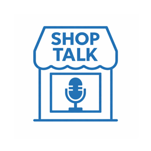 Shop Talk