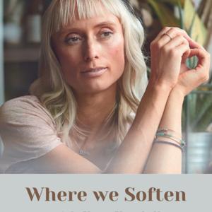 'Where We Soften' by Kate Kendall