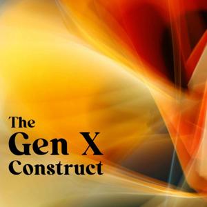 The Gen X Construct