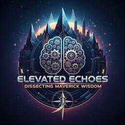 Elevated Echoes Dissecting Maverick Wisdom