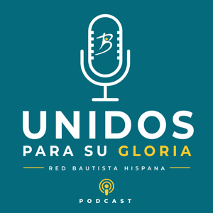 Unidos para Su Gloria
