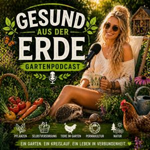 Gesund aus der Erde – Gartenpodcast