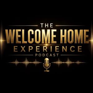 The Welcome Home Experience
