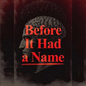 Before it Had a Name