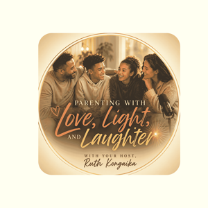 Parenting with Love, Light, and Laughter