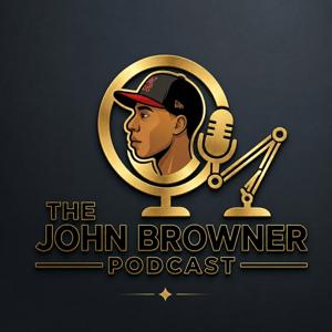 The John Browner Podcast