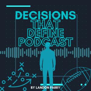Decisions that Define Podcast