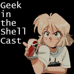 Geek in the Shell Cast