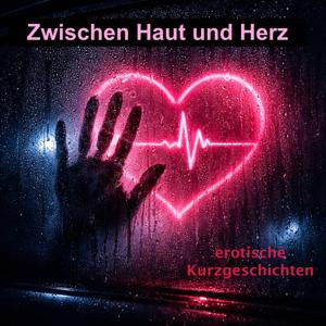Zwischen Haut & Herz