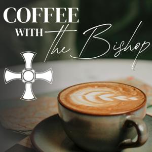 Coffee With the Bishop