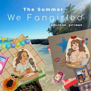 The Summer We Fangirled