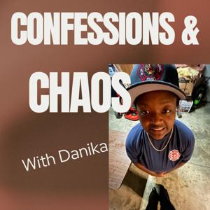 Confessions and Chaos