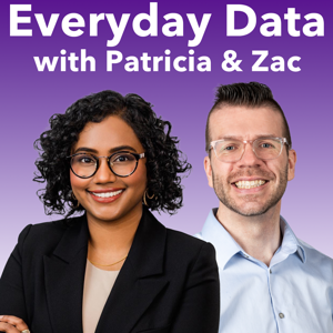Everyday Data with Patricia & Zac