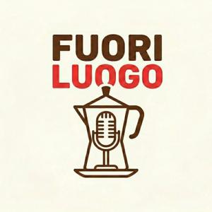 Fuori Luogo Podcast