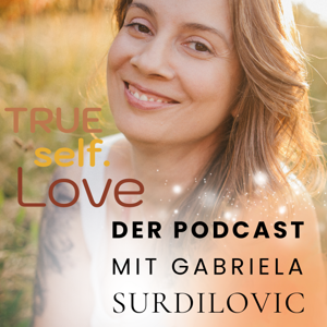 trueself.love - In Verbindung mit deinem höchsten Selbst
