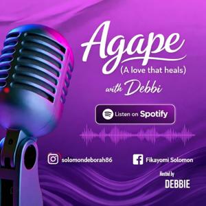 AGAPE (The GOD Kind Of Love) with Debbie