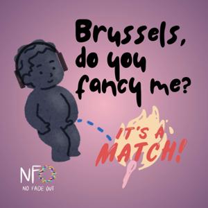 Brussels, do you fancy me?