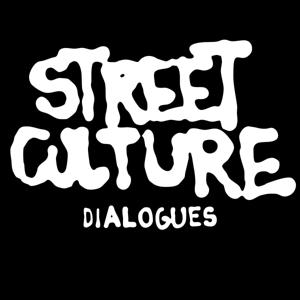 Street Culture Dialogues