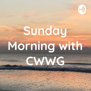 Sunday Morning with CWWG