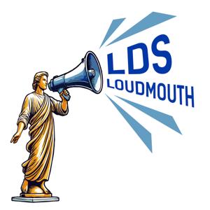 LDS Loudmouth