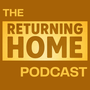The Returning Home Podcast