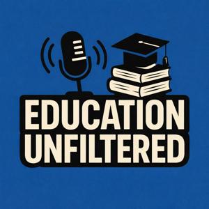 Education Unfiltered