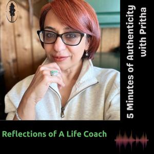 5 Minutes of Authenticity with Pritha