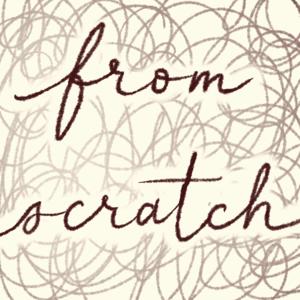 From Scratch Podcast