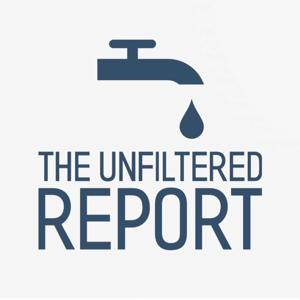 The UnFiltered Report