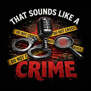 That Sounds Like A Crime