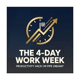 The 4-Day Work Week: Productivity Hack or Pipe Dream?