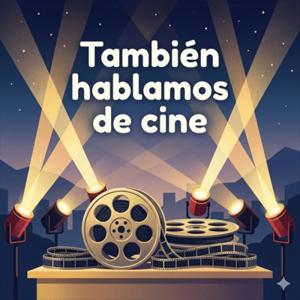 También hablamos de cine