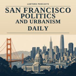 San Francisco Politics and Urbanism Daily