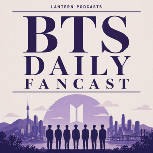 BTS Daily Podcast