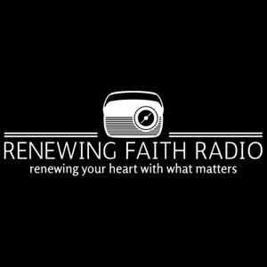 Renewing Faith Radio