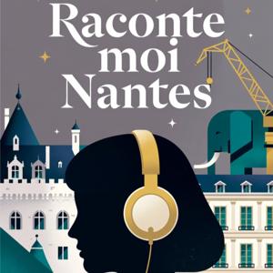 Raconte-moi Nantes