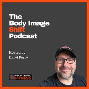 The Body Image Shift Podcast