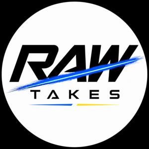 Raw Takes