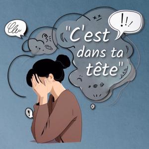 "C'est dans ta tête!"