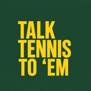Talk Tennis To 'Em