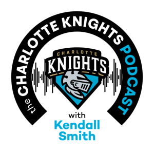 The Charlotte Knights Podcast
