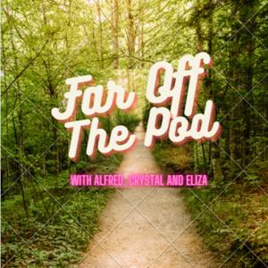 Far Off the Pod