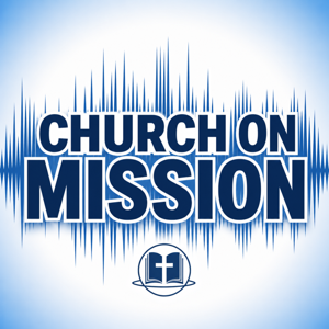 Church on Mission, CRA Podcast
