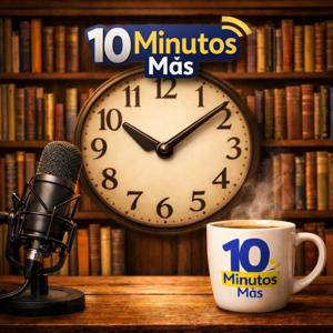 Podcast 10minutosmas