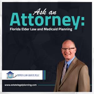 Ask an attorney: Florida Elder Law and Medicaid Planning