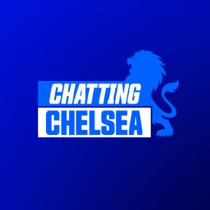 Chatting Chelsea Podcast