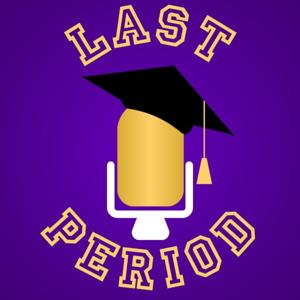 The Last Period Podcast