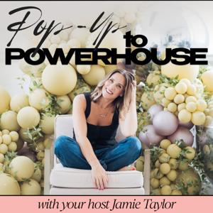 Pop-Up to Powerhouse with Jamie Taylor