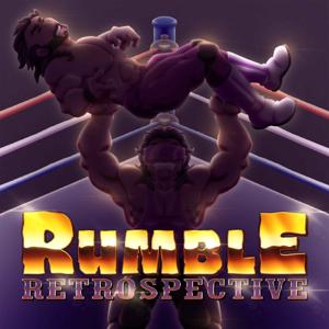 Rumble Retrospective
