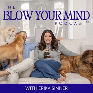 The Blow Your Mind Podcast